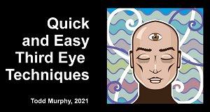 Two fast and easy techniques for opening your third eye